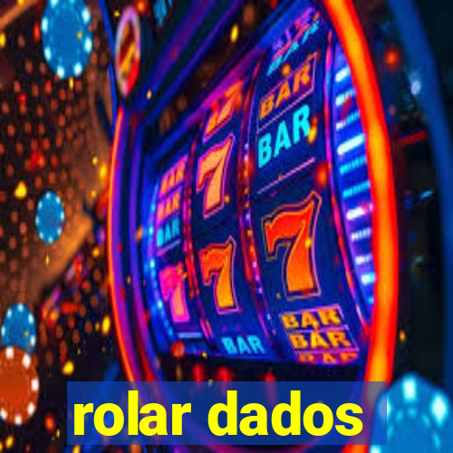 rolar dados